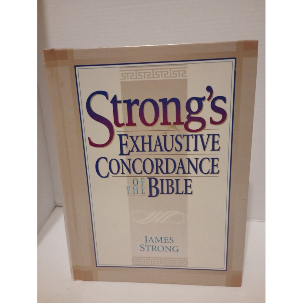 Strong's Exhaustive Concordance of the Bible by James Strong
